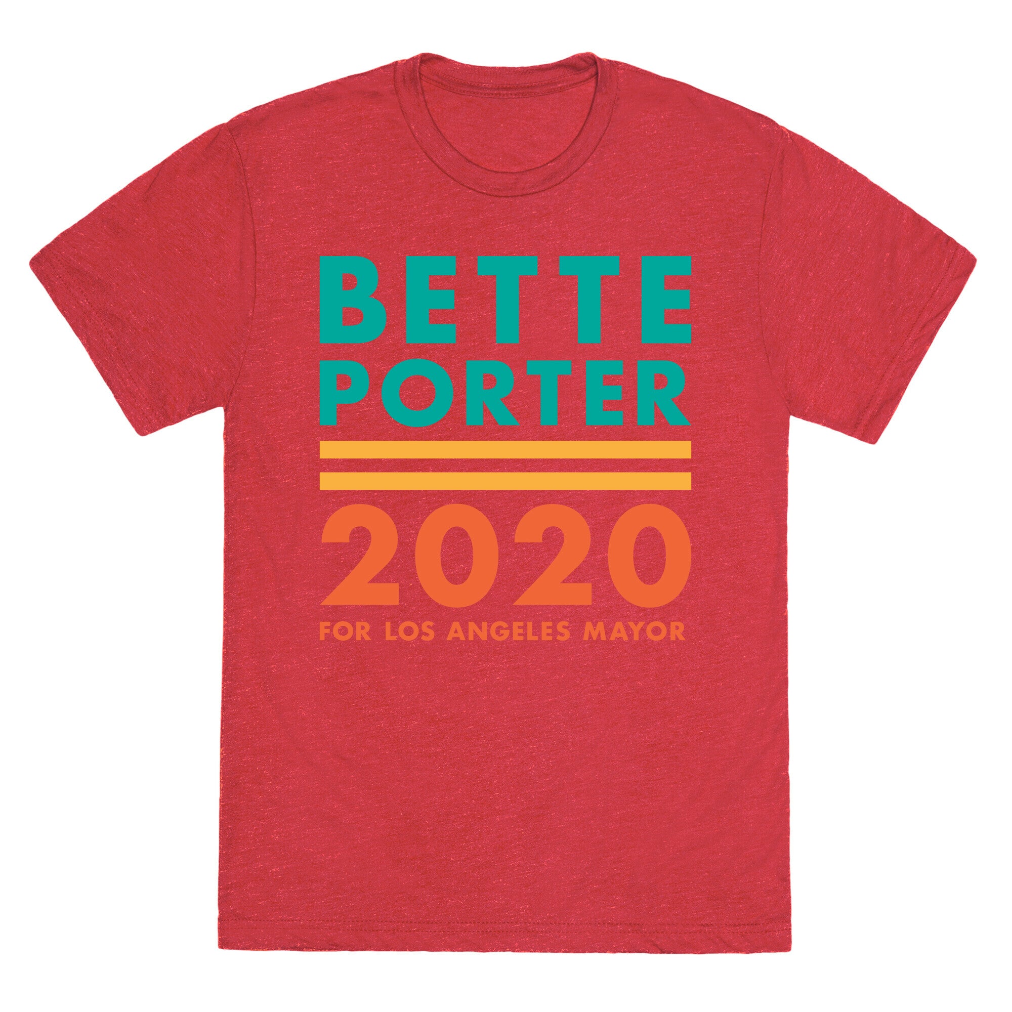 Bette Porter 2020 for Los Angeles Mayor Unisex Triblend Tee